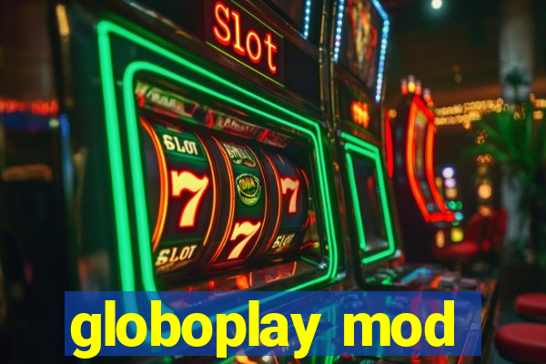 globoplay mod